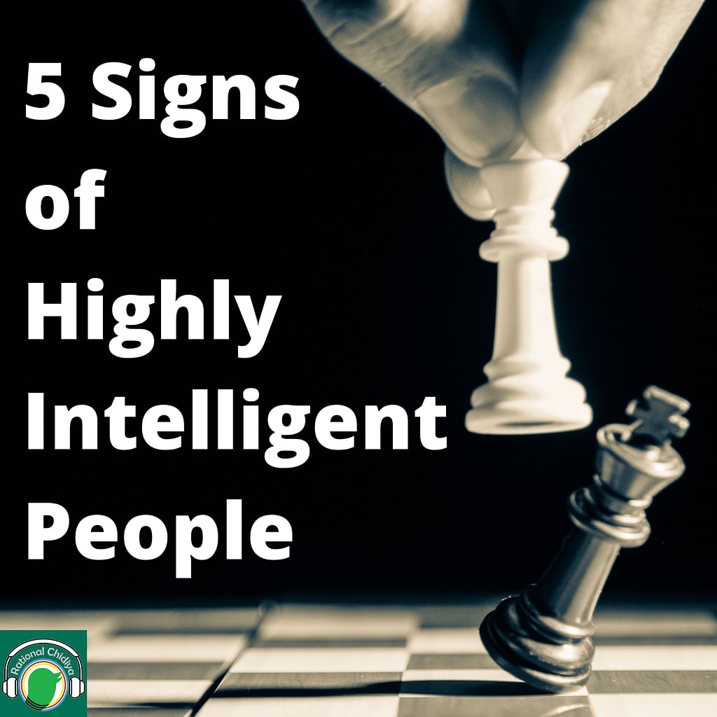 5 Signs Of Highly Intelligent People • Rational Chidiya